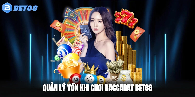 Quản lý vốn khi chơi baccarat BET88